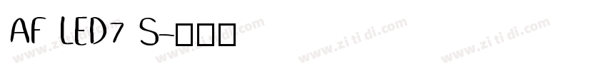 AF LED7 S字体转换
